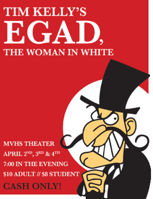 MVHS Theatre Play: EGAD, The Woman in White @ Moapa Valley High School Theatre